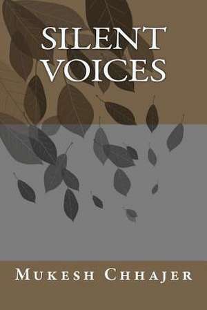 Silent Voices de Mukesh Chhajer