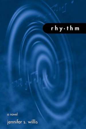 Rhythm de Jennifer Willis