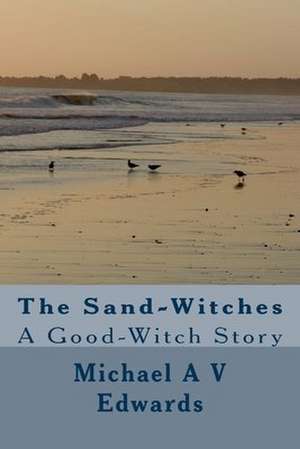 The Sand-Witches de Michael a. V. Edwards