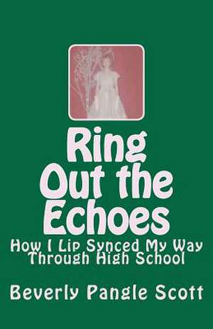 Ring Out the Echoes de Scott, Beverly Pangle