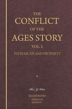 The Conflict of the Ages Story, Vol. I. de Ellen G. White