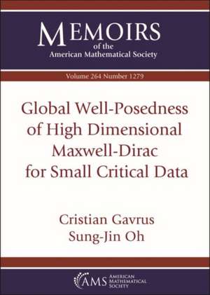 Global Well-Posedness of High Dimensional Maxwell-Dirac for Small Critical Data de Sung-Jin Oh