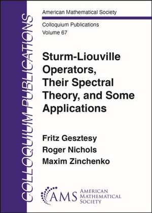 Sturm-Liouville Operators, Their Spectral Theory, and Some Applications de Fritz Gesztesy