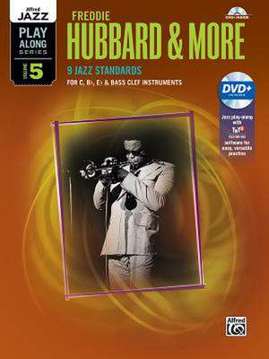 Alfred Jazz Play-Along -- Freddie Hubbard & More, Vol 5: C, B-Flat, E-Flat & Bass Clef Instruments, Book & DVD de Freddie Hubbard