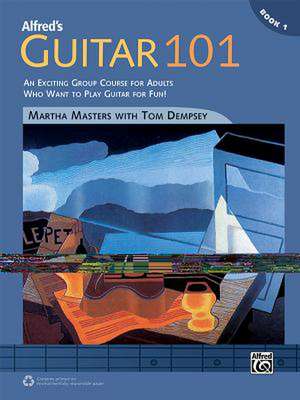 Alfred's Guitar 101, Bk 1 de Martha Masters