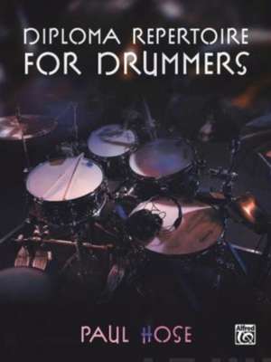 Diploma Repertoire for Drummers de Paul Hose