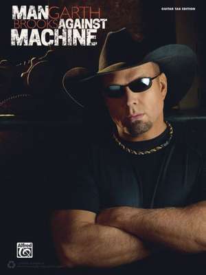 Garth Brooks -- Man Against Machine: Guitar Tab de Garth Brooks