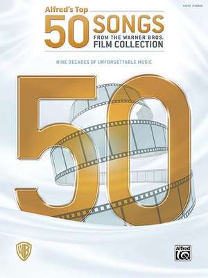 Alfred's Top 50 Songs from the Warner Bros. Film Collection de Dan Coates