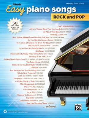 Alfred's Easy Piano Songs -- Rock & Pop: 50 Hits from Across the Decades de Alfred Publishing