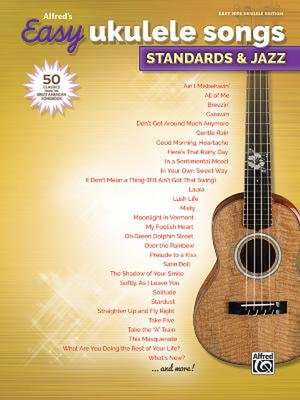 Alfred's Easy Ukulele Songs -- Standards & Jazz de Alfred Music