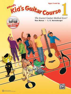 Alfred's Kid's Guitar Course 1 de Ron Manus