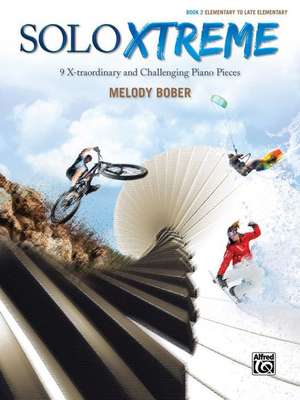 Solo Xtreme, Bk 2 de Melody Bober