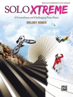 Solo Xtreme, Bk 6 de Melody Bober