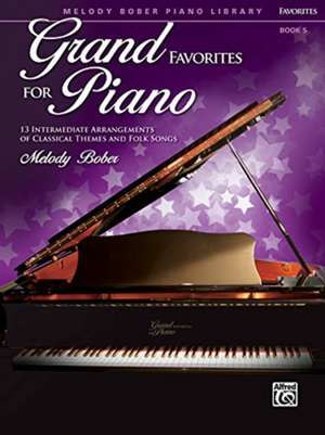 Grand Favorites for Piano, Bk 5 de Melody Bober