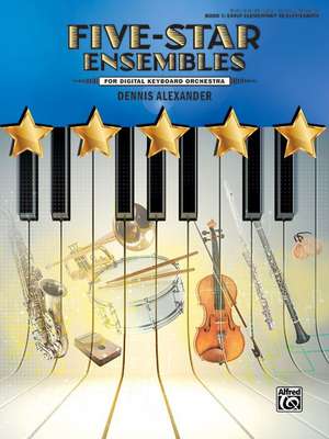 Five-Star Ensembles, Bk 1 de Dennis Alexander