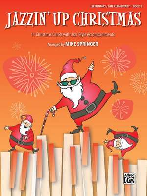 Jazzin' Up Christmas, Bk 2 de Mike Springer