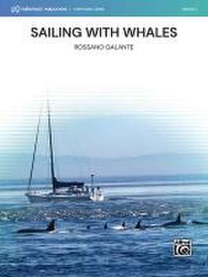 Sailing with Whales de Rossano Galante