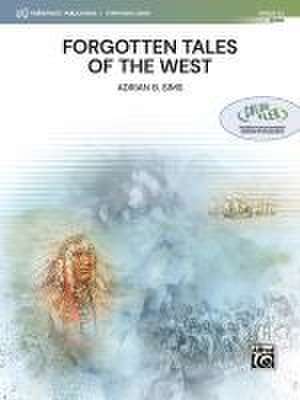 Forgotten Tales of the West de Adrian B Sims