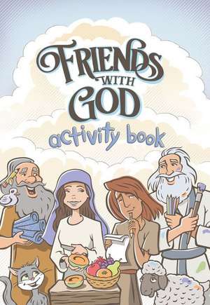 Friends with God Activity Book de Jeff White