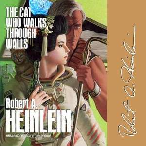 The Cat Who Walks Through Walls de Robert A. Heinlein