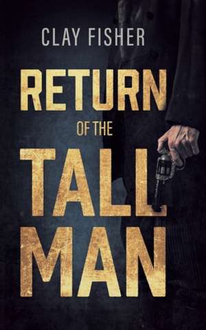 Return of the Tall Man de Henry Wilson Allen