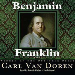 Benjamin Franklin de Carl Van Doren