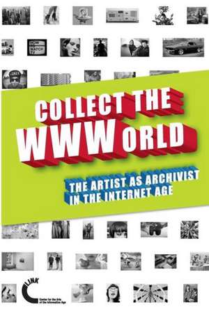 Collect the Wwworld. the Artist as Archivist in the Internet Age (Black and White Edition) de Domenico Quaranta