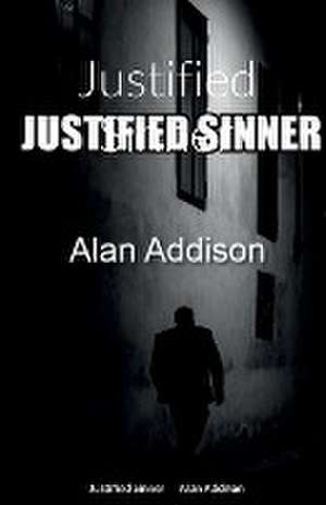 Justified Sinner de Alan Addison