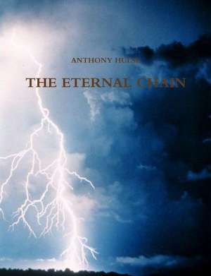 The Eternal Chain de Anthony Hulse