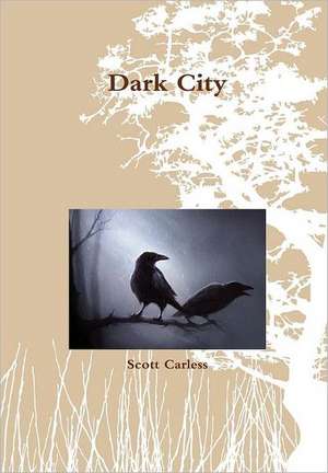 Dark City de Scott Carless