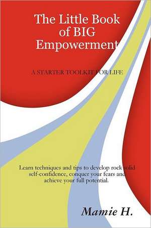 The Little Book of Big Empowerment de Mamie Henderson