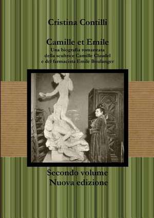 Camille Et Emile Secondo Volume Nuova Edizione de Cristina Contilli