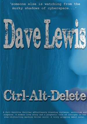 Ctrl-Alt-Delete de Dave Lewis