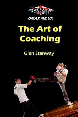 The Art of Coaching de Glen Stanway