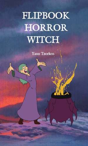 FLIPBOOK HORROR WITCH de Yann Tzorken