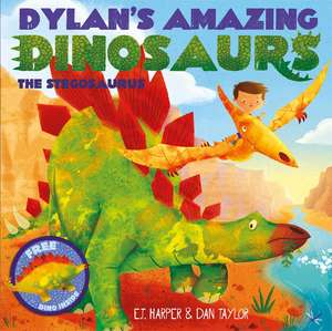 Dylan's Amazing Dinosaurs - The Stegosaurus de E.T Harper