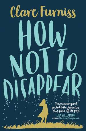 How Not to Disappear de Clare Furniss