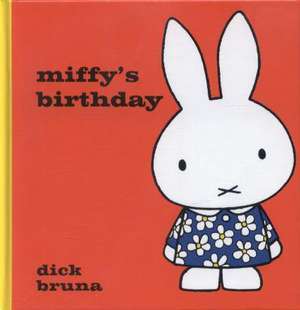 Miffy's Birthday de Dick Bruna