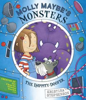 Molly Maybe's Monsters: The Dappity Doofer de Kristina Stephenson