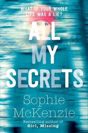 All My Secrets de Sophie McKenzie