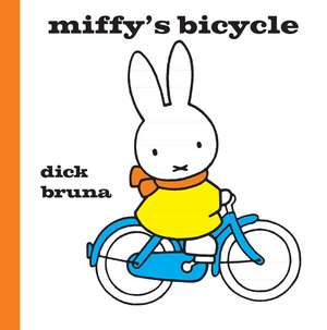 Miffy's Bicycle de Dick Bruna