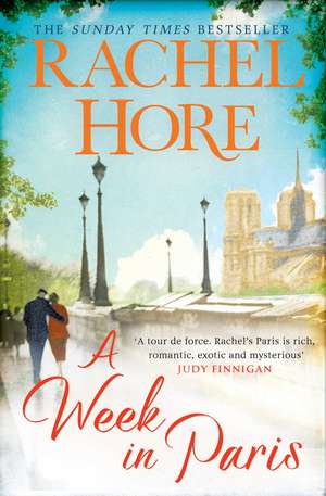 A Week in Paris: A gripping page-turner set in wartime Paris from the Sunday Times bestselling author of The Hidden Years de Rachel Hore