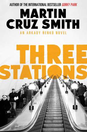 Three Stations de Martin Cruz Smith