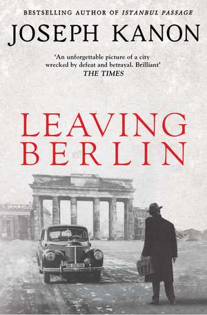 Leaving Berlin de Joseph Kanon