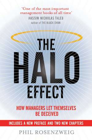 The Halo Effect: How Managers let Themselves be Deceived de Phil Rosenzweig