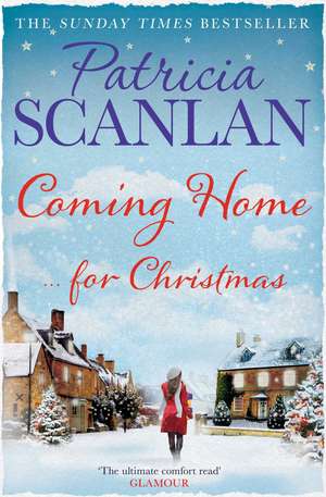 Coming Home: Warmth, wisdom and love on every page - if you treasured Maeve Binchy, read Patricia Scanlan de Patricia Scanlan