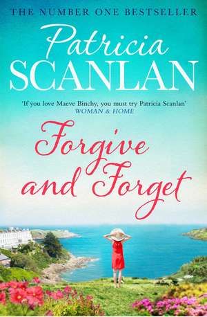 Forgive and Forget de Patricia Scanlan