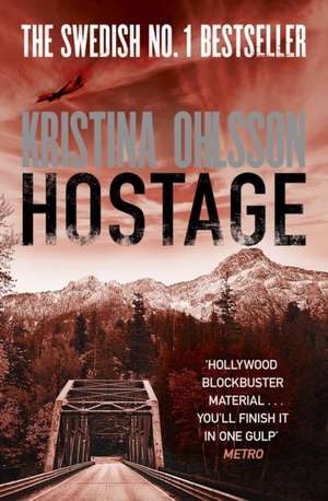 Hostage de Kristina Ohlsson