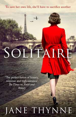 Solitaire: A captivating novel of intrigue and survival in wartime Paris de Jane Thynne