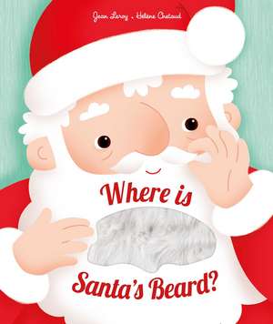 Where is Santa's Beard?: A novelty lift-the-flap book de Jean Leroy